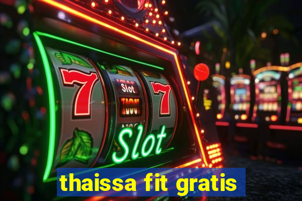 thaissa fit gratis